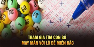 Lô Đề Miền Bắc - Quy Trình Tìm Kiếm Những Con Số May Mắn 